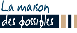 LA MAISON DES POSSIBLES - SANS TRANSITION